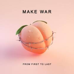 From First To Last : Make War